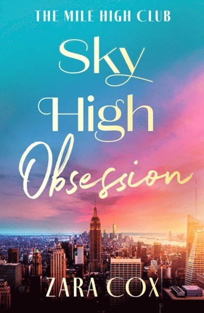 Zara Cox - Sky High Obsession, E-bok