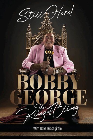 Bobby George - Still Here, Inbunden