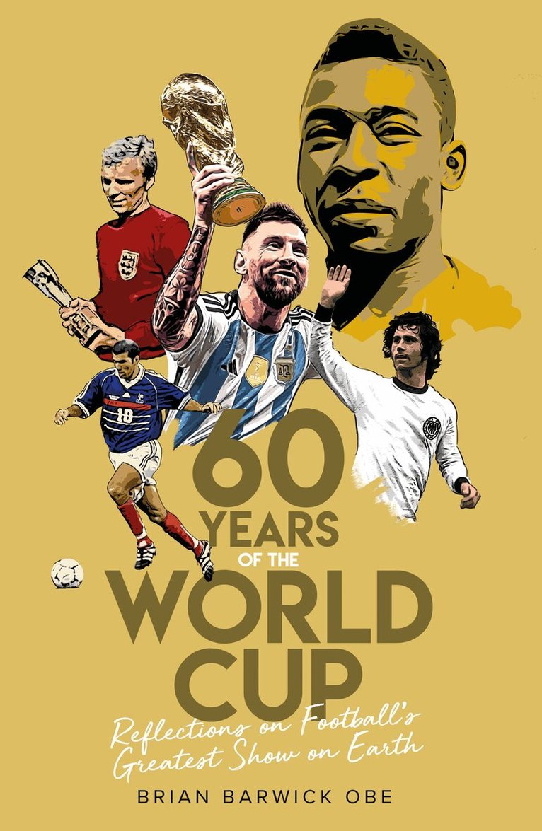 Brian Barwick - Sixty Years of the World Cup, Häftad. Tillgänglighet: Lägg i varukorg
