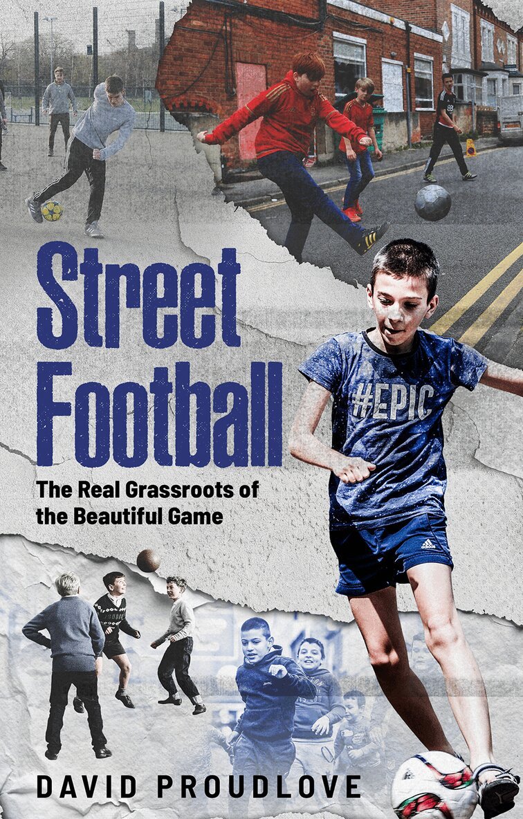 Dave Proudlove - Street Football, Häftad