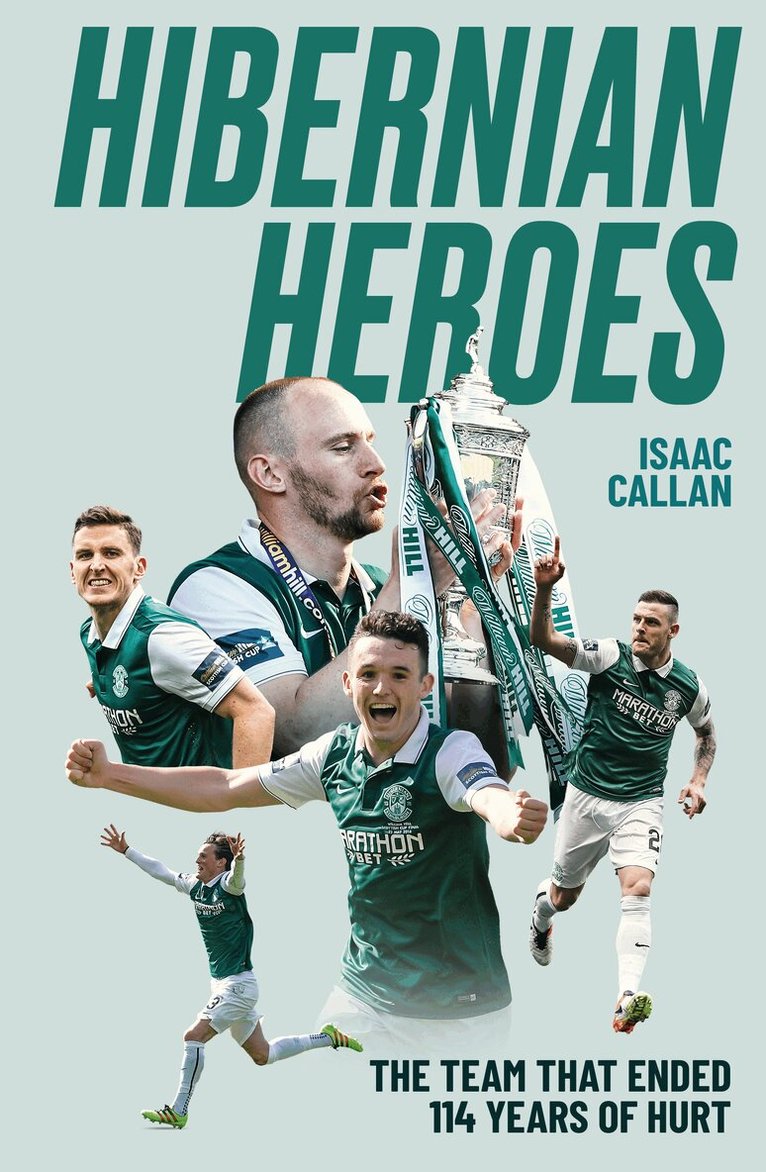 Isaac Callan - Hibernian Heroes, Inbunden