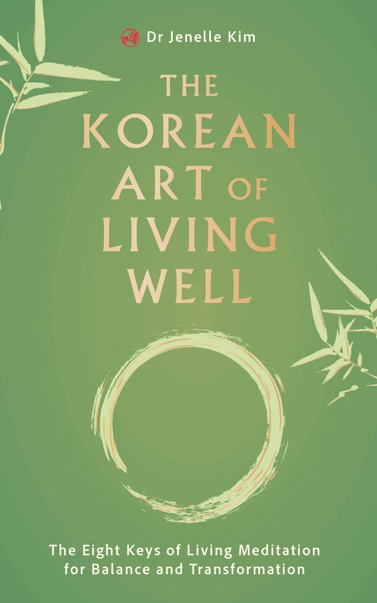 Jenelle Kim - Korean Art of Living Well, Häftad