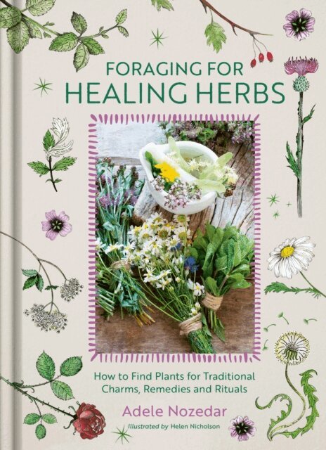 Adele Nozedar - Foraging for Healing Herbs, E-bok