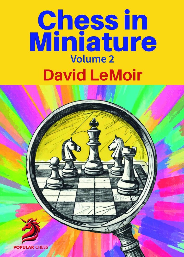 David LeMoir - Chess In Miniature: Volume 2, Häftad