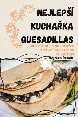 Nejlepsí KuchaŘka Quesadillas