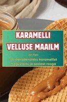 Karamelli Velluse Maailm