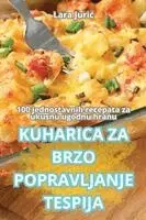 Lara Juric - Kuharica Za Brzo Popravljanje Tespija, Häftad. Tillgänglighet: Lägg i varukorg