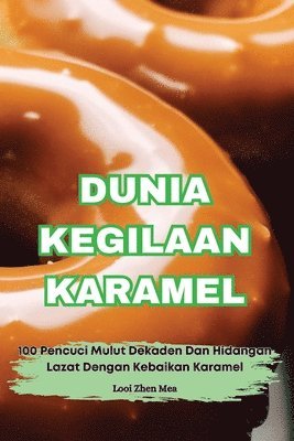 Dunia Kegilaan Karamel