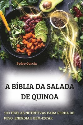 Pedro Garcia - A Bíblia Da Salada de Quinoa, Häftad