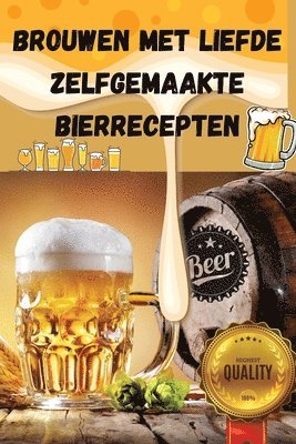 Veerle Van de Pol - Brouwen Met Liefde Zelfgemaakte Bierrecepten, Häftad. Tillgänglighet: Lägg i varukorg