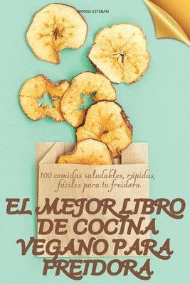 Mejor Libro de Cocina Vegano Para Freidora