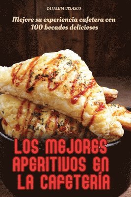 Catalina Velasco - Mejores Aperitivos En La Cafetería, Häftad