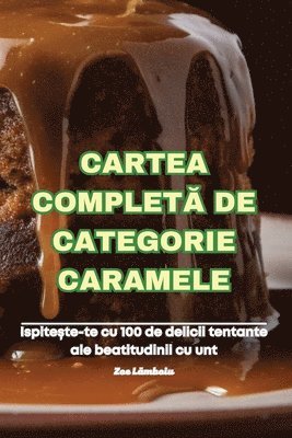Cartea CompletĂ de Categorie Caramele
