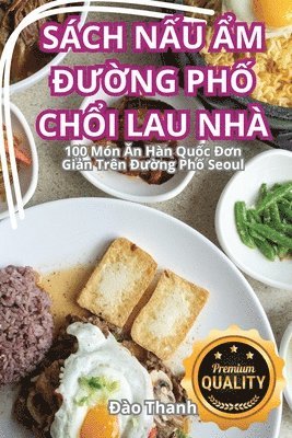 Đào Thanh - Sách NẤu Ẩm ĐƯỜng PhỐ ChỔi Lau Nhà, Häftad. Tillgänglighet: Lägg i varukorg