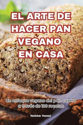 Verónica Pascual - Arte de Hacer Pan Vegano En Casa, Häftad. Tillgänglighet: Lägg i varukorg