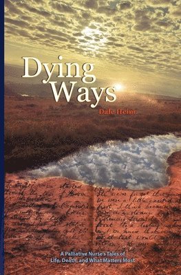 Dale Heim, Charles Featherstone - Dying Ways, Häftad