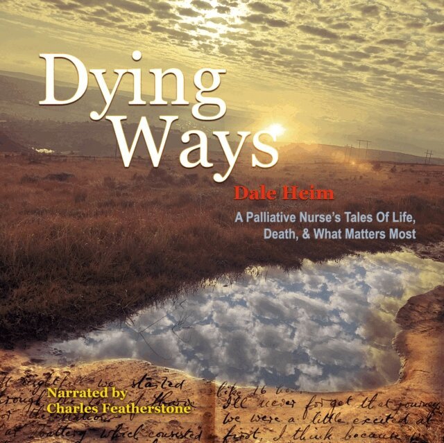 Dale Heim, Charles Featherstone - Dying Ways, Ljudbok