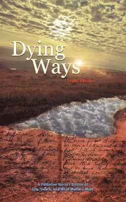 Dale Heim, Charles Featherstone - Dying Ways, Häftad