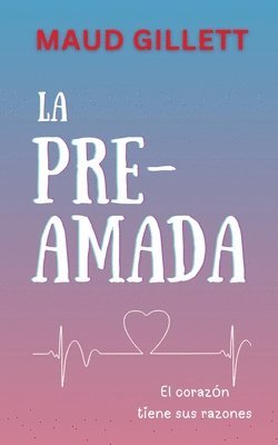 Maud Gillett - LA PRE-AMADA, Häftad