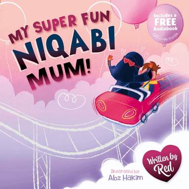 My Super Fun Niqabi Mum!