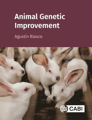 Agustin Blasco - Animal Genetic Improvement, Inbunden