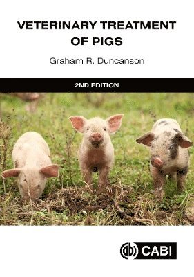 Graham R Duncanson - Veterinary Treatment of Pigs, Inbunden