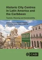 Narcís Bassols i Gardella, Ilia Alvarado-Sizzo, Maria Cristina da Silva Schicchi - Historic City Centres in Latin America and the Caribbean, Inbunden. Tillgänglighet: Kommande