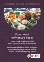 Abdullahi Adekilekun Jimoh, Adeyemi Ayotunde Adeyanju, Gabriel Bidemi Akanni, Oluwafemi Ayodeji Adebo - Functional Fermented Foods, Inbunden. Tillgänglighet: Kommande