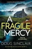 Doug Sinclair - Fragile Mercy, Häftad. Tillgänglighet: Lägg i varukorg