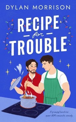 Dylan Morrison - Recipe for Trouble, Häftad