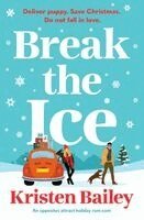 Kristen Bailey - Break the Ice, Häftad. Tillgänglighet: Lägg i varukorg