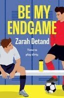 Zarah Detand - Be My Endgame, Häftad