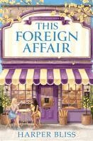 Harper Bliss - This Foreign Affair, Häftad