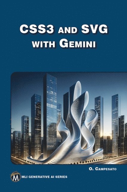 Oswald Campesato, Mercury Learning and Information - CSS3 and SVG with Gemini, E-bok