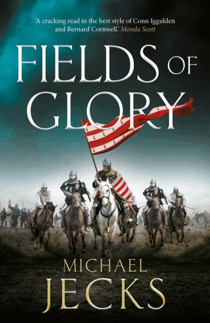 Michael Jecks - Fields of Glory, E-bok