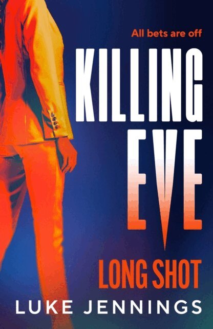 Luke Jennings - Killing Eve: Long Shot, E-bok. Tillgänglighet: Lägg i varukorg