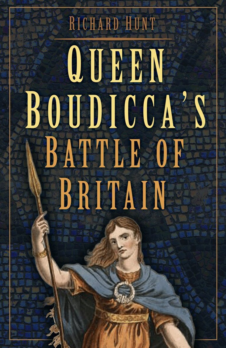 Richard Hunt - Queen Boudicca's Battle of Britain, Häftad. Tillgänglighet: Lägg i varukorg
