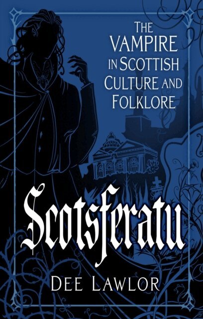 Dee Lawlor - Scotsferatu, E-bok