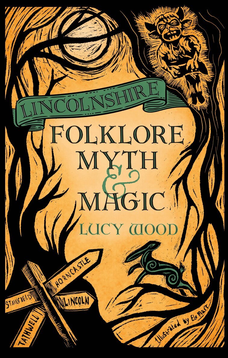 Lucy Wood - Lincolnshire Folklore, Myth and Magic, Häftad