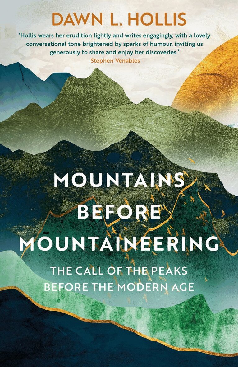 Dawn L. Hollis - Mountains Before Mountaineering, Häftad
