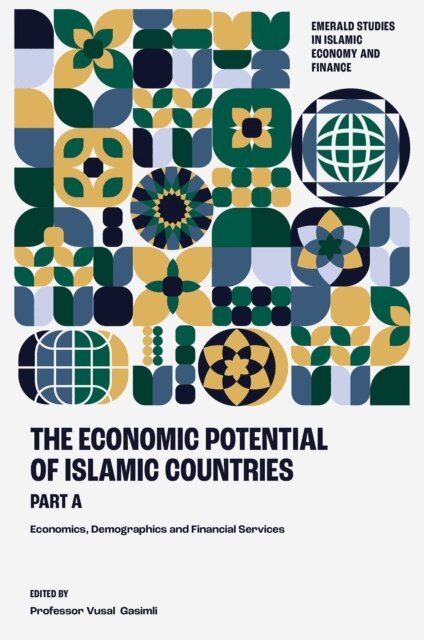 Vusal Gasimli - Economic Potential of Islamic Countries, Part A, E-bok