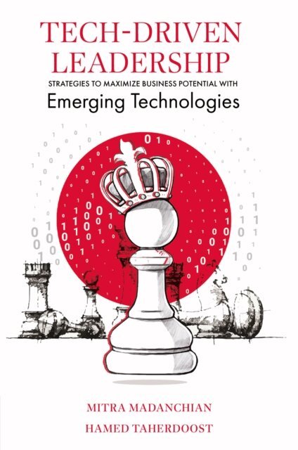 Hamed Taherdoost, Mitra Madanchian - Tech-Driven Leadership, E-bok