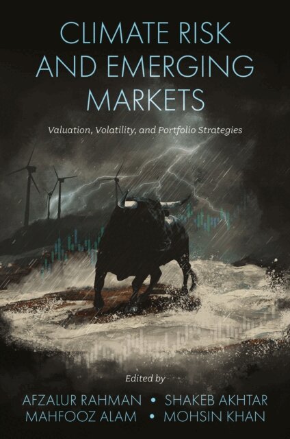 Mohsin Khan, Mahfooz Alam, Shakeb Akhtar, Afzalur Rahman - Climate Risk and Emerging Markets, E-bok