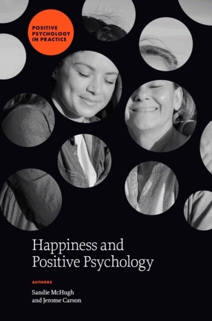 Jerome Carson, Sandie McHugh - Happiness and Positive Psychology, E-bok