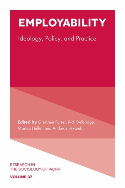 Andreas Pekarek, Markus Helfen, Rick Delbridge, Gretchen Purser - Employability, E-bok