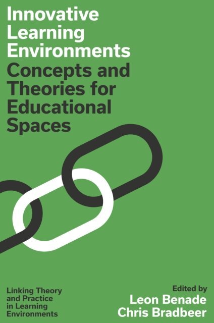 Chris Bradbeer, Leon Benade - Innovative Learning Environments, E-bok