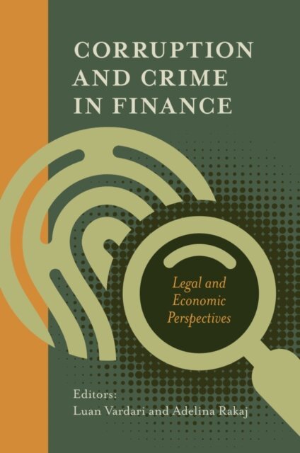 Adelina Rakaj, Luan Vardari - Corruption and Crime in Finance, E-bok