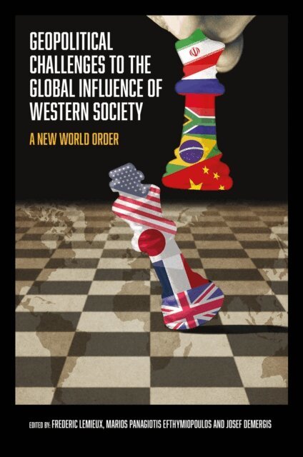 Josef Demergis, Marios Panagiotis Efthymiopoulos, Frederic Lemieux - Geopolitical Challenges to the Global Influence of Western Society, E-bok