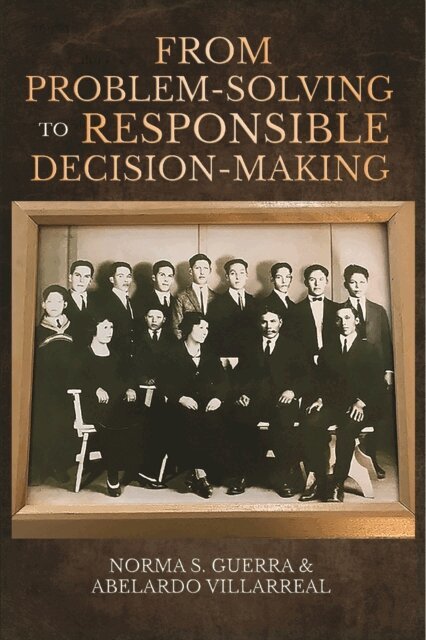 Abelardo Villarreal, Norma S. Guerra - From Problem-Solving to Responsible Decision-Making, E-bok