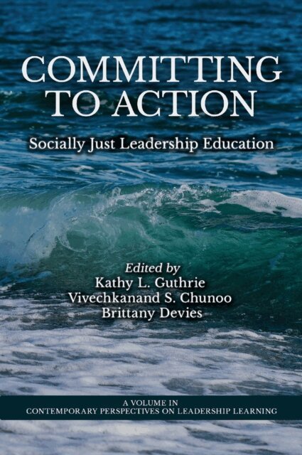 Brittany Devies, Vivechkanand S. Chunoo, Kathy L. Guthrie - Committing to Action, E-bok